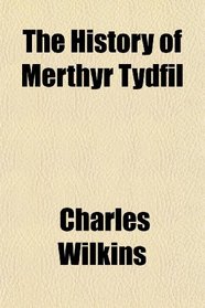 The History of Merthyr Tydfil