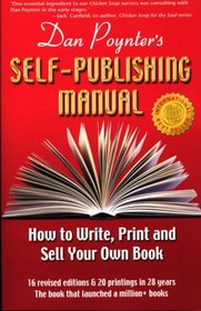 Dan Poynter's Self-Publishing Manual, 16th Edition: How to Write, Print and Sell Your Own Book (Self Publishing Manual)