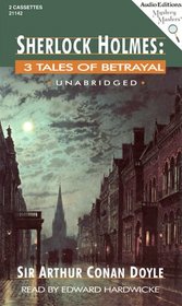 Sherlock Holmes: 3 Tales of Betrayal (Audio Editions Mystery Masters)