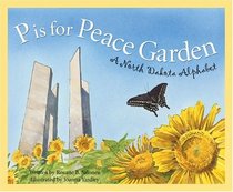 P Is For Peace Garden: A North Dakota Alphabet (Discover America State By State. Alphabet Series)