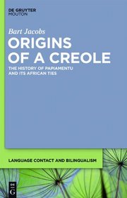 Origins of a Creole (Language Contact and Bilinqualism)