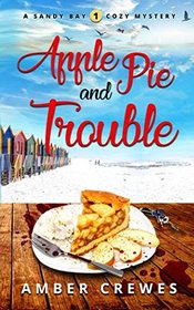Apple Pie and Trouble (Sandy Bay, Bk 1)
