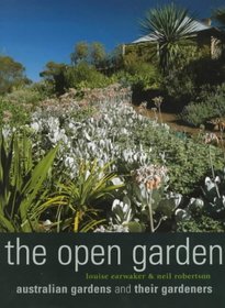 The Open Garden: Australian Gardens and Their Gardeners