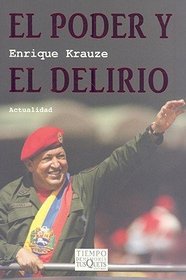Poder y el delirio, El (Spanish Edition)