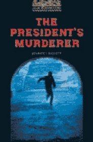 The President's Murderer (Oxford Bookworms Library)