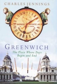 Greenwich : The Place Where Days Begin and End