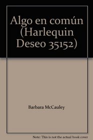 Algo en comn (Harlequin Deseo 35152)