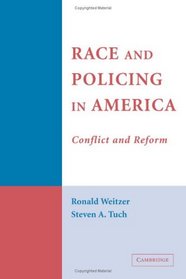 Race and Policing in America: Conflict and Reform (Cambridge Studies in Criminology)