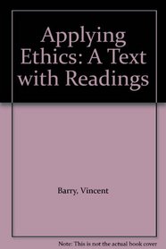 Applying Ethics: A Text with Readings