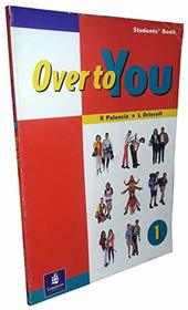 Over to You: Student's Book Bk. 1 (You!)