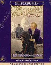 A Sally Lockhart Mystery: The Shadow in the North (Sally Lockhart Mysteries)