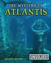 The Mystery of Atlantis (Unsolved!)
