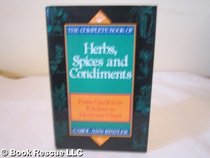 The New Complete Book of Herbs, Spices, and Condiments: A Nutritional, Medical and Culinary Guide