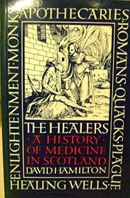 Healers: A History of Medicine in Scotland