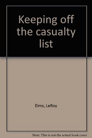 Keeping off the casualty list