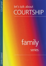 Let's Talk About Courtship (Family)