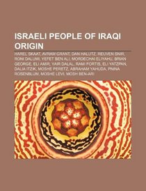 Israeli people of Iraqi origin: Harel Skaat, Avram Grant, Dan Halutz, Reuven Snir, Roni Dalumi, Yefet ben Ali, Mordechai Eliyahu, Brian George
