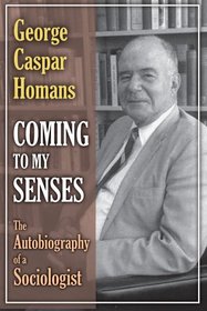 Coming to My Senses: The Autobiography of a Sociologist