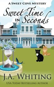 Sweet Time in Seconds (A Sweet Cove Mystery) (Volume 11)