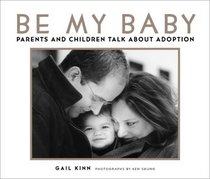 Be My Baby: Parents & Children Talk About Adoption