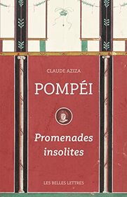 Pompei: Promenades Insolites (French Edition)