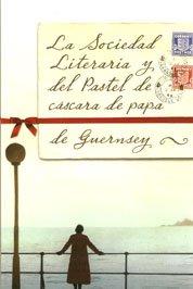 La Sociedad Literaria Y Del Pastel De Cascara De Papa De Guernsey