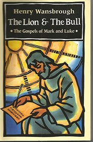 The Lion and the Bull: The Gospels of Mark and Luke