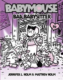 Bad Babysitter (Babymouse, Bk 19)