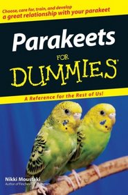 Parakeets For Dummies (For Dummies (Pets))