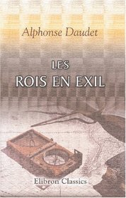Les rois en exil: Roman parisien (French Edition)