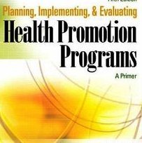 Planning, Implementing, and Evaluating Health Education Programs: A Primer
