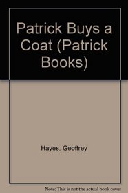PATRICK BUYS A COAT (Patrick Books)