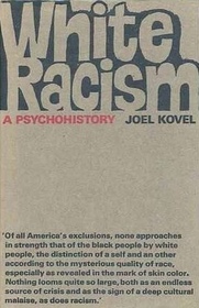 White Racism, a Psychohistory