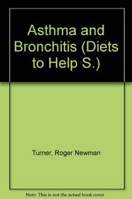 Diets to help asthma and bronchitis,