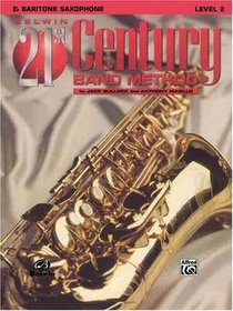 Belwin 21st Century Band Method, Level 2: E-Flat Baritone Saxophone