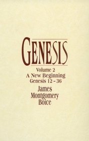 Genesis: An Expositional Commentary : Genesis 12-36 (Expositional Commentary)