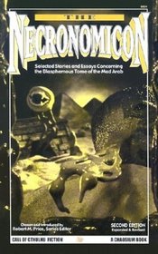 The Necronomicon: Selected Stories and Essays Concerning the Blasphemous Tome of the Mad Arab (Call of Cthulhu Fiction Series, 6034)