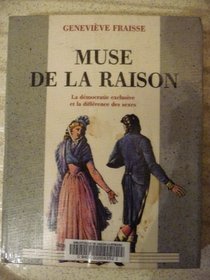 Muse de la raison: La democratie exclusive et la difference des sexes (Collection 