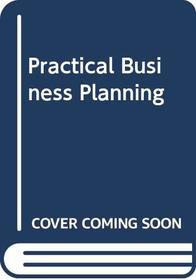 Practical Business Planning