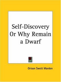 Self-Discovery or Why Remain a Dwarf