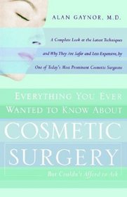 Everything You Ever Wanted to Know About Plastic Surgery but Couldn't Afford to Ask