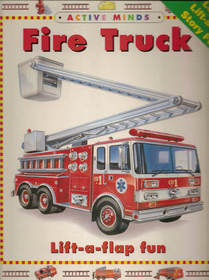 Fire truck: Lift-a-flap fun (Active minds)