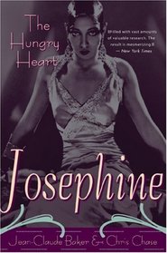 Josephine Baker : The Hungry Heart