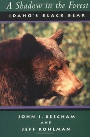 A Shadow in the Forest: Idaho's Black Bear