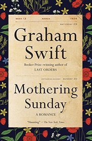 Mothering Sunday: A Romance (Vintage International)