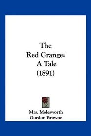 The Red Grange: A Tale (1891)