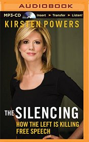 The Silencing: How the Left is Killing Free Speech
