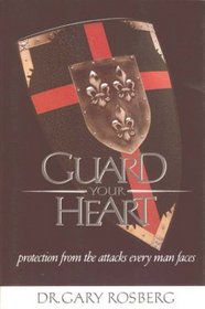 Guard Your Heart: For Out of It Will Flow Your Life Story