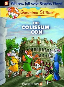 Geronimo Stilton #3: The Coliseum Con (Geronimo Stilton Graphic Novels)