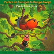 L'arbre de Georges le Rouge-Gorge, Da'pres Antoon Krings